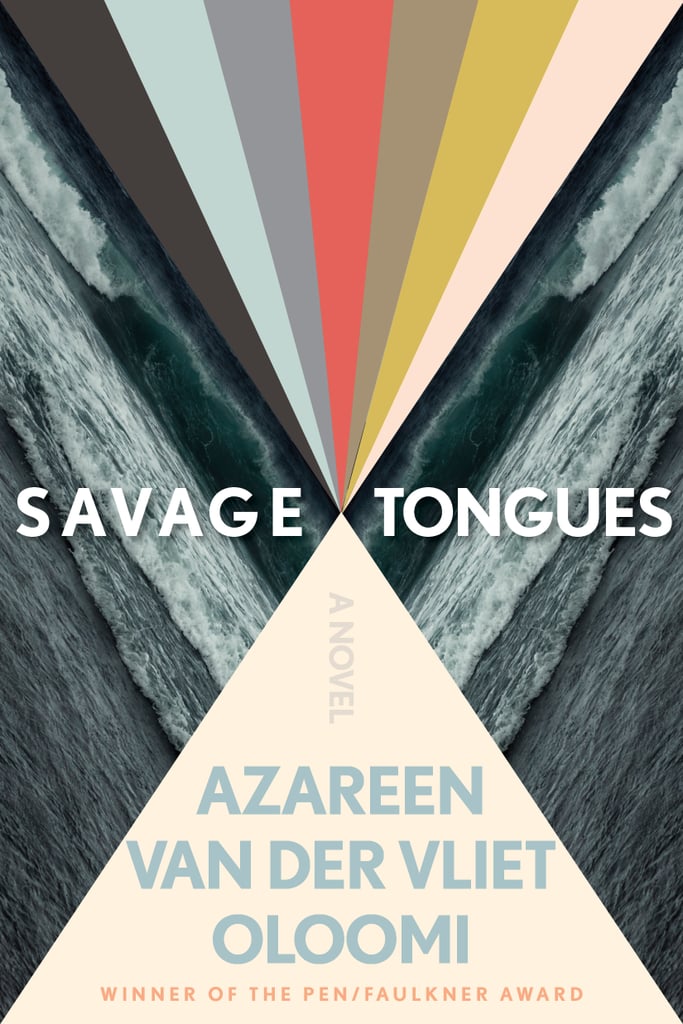Savage Tongues by Azareen Van der Vliet Oloomi
