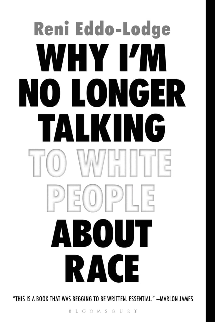 Why I'm No Longer Talking to White People About Race Why I'm No Longer Talking to White People About Race