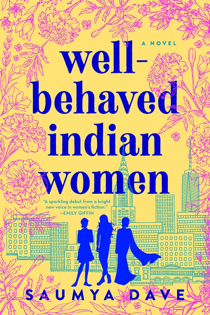 Well-Behaved Indian Women by Saumya Dave