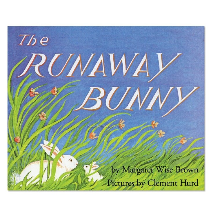 The Runaway Bunny The Best Classic Books For Toddlers POPSUGAR UK