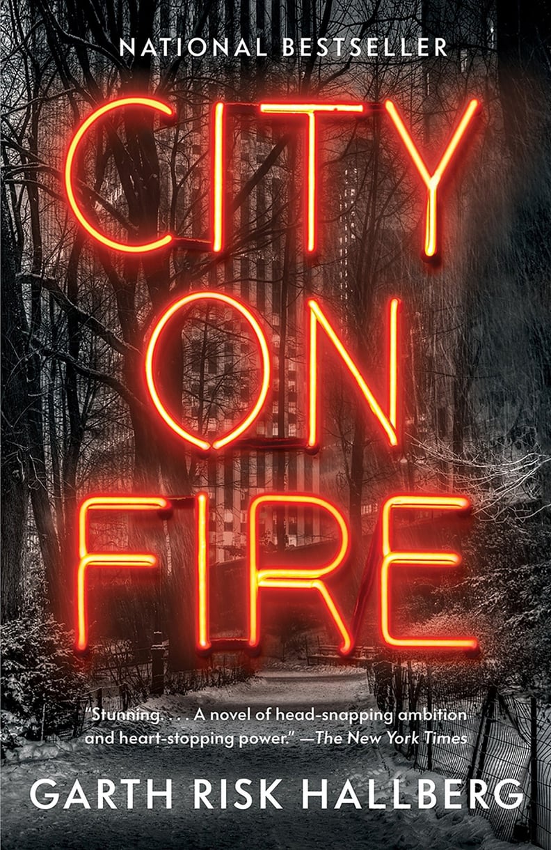 "City on Fire" by Garth Risk Hallberg