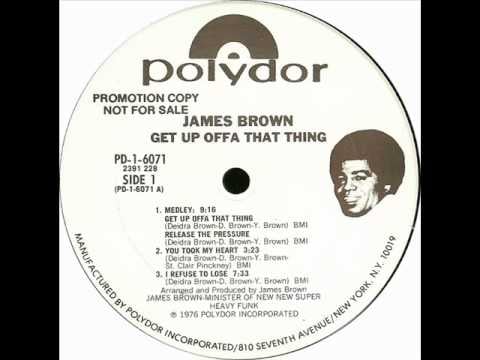 “Get Up Off of That Thing” by James Brown