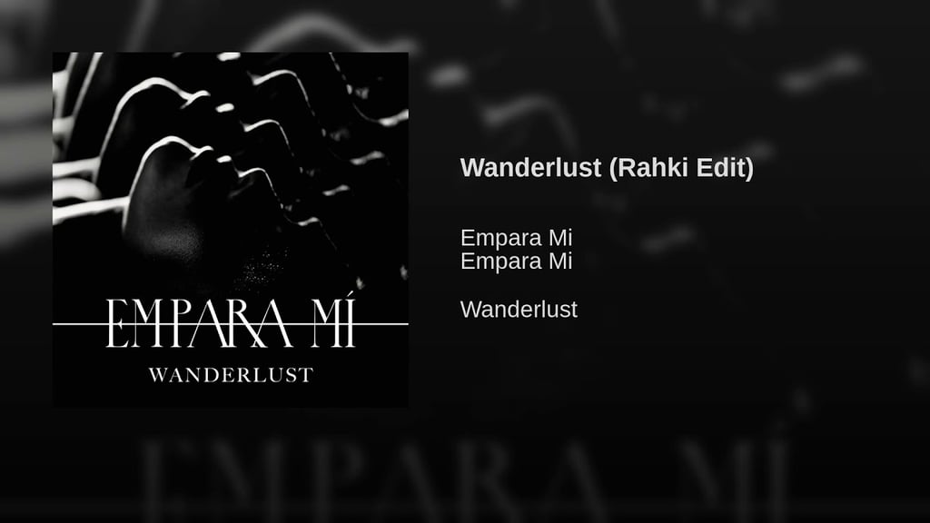 "Wanderlust (Rahki Edit)" by Empara Mi