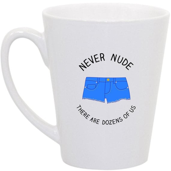 Never Nude Mug ($16)