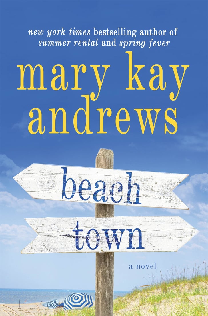 Beach Town by Mary Kay Andrews Best 2015 Summer Books For Women