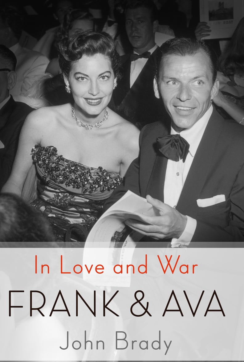 For a Nonfictional Look at Love: Frank and Ava: In Love and War