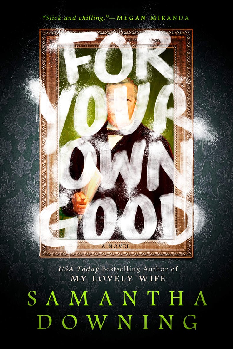 For Your Own Good by Samantha Downing