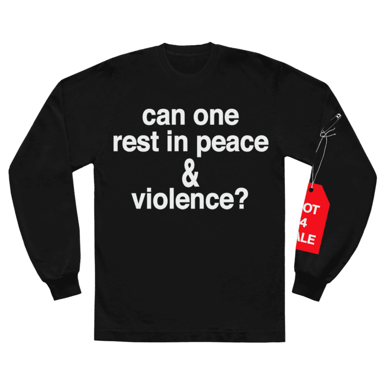 can one rest in peace & violence? l/s shirt