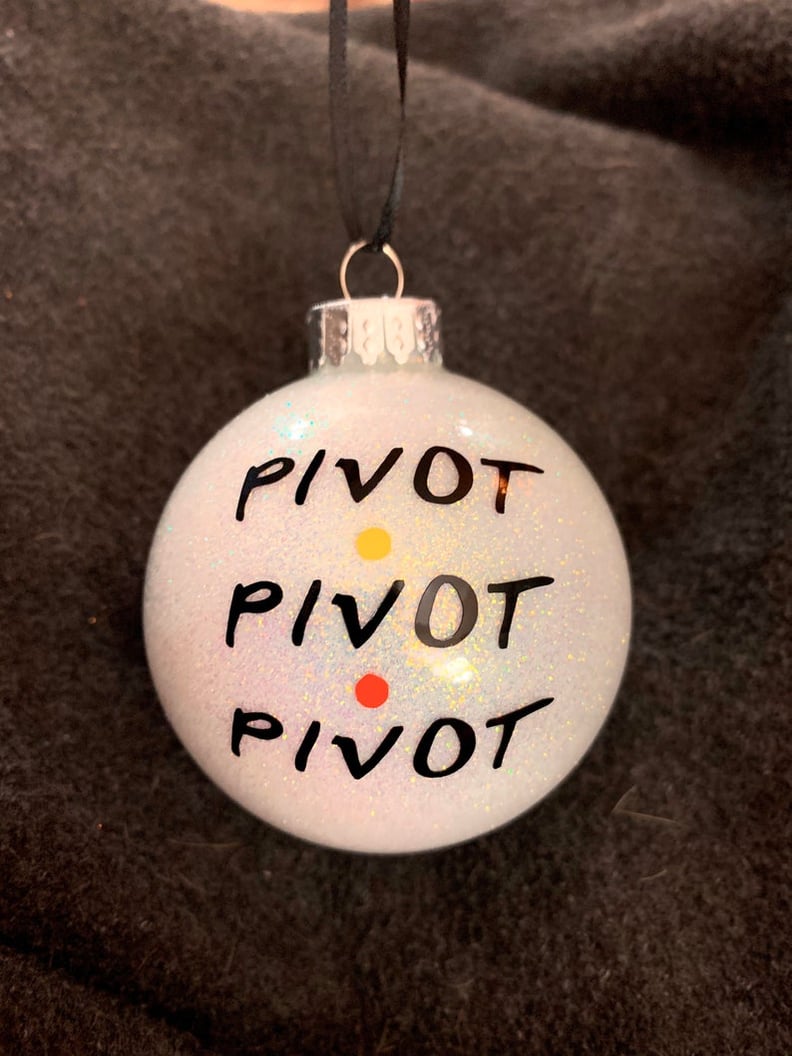 "Pivot Pivot Pivot" Friends Ornament