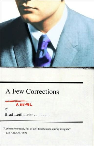 A Few Corrections by Brad Leithauser