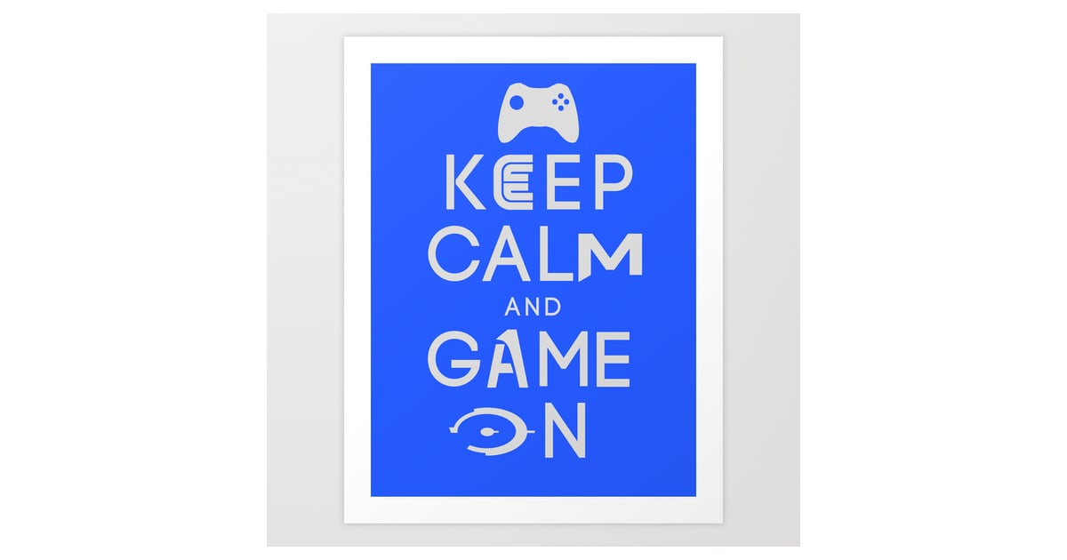 Keep Calm And Game On Geeky Gifts For Brothers 2014 POPSUGAR Tech 