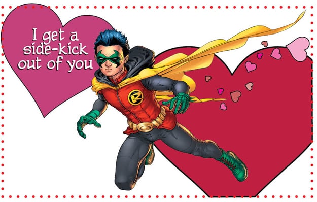 If you like Robin and cheesy jokes, buy Young Romance book ($18) to get this valentine.
