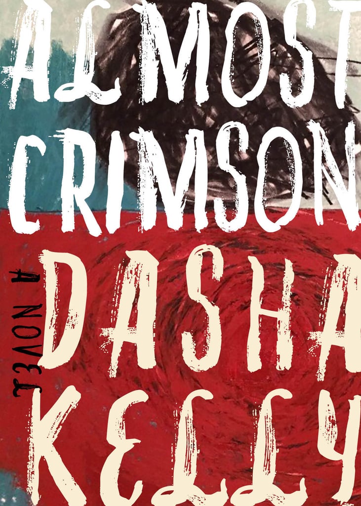 Almost Crimson by Dasha Kelly