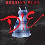 dorothy must die order