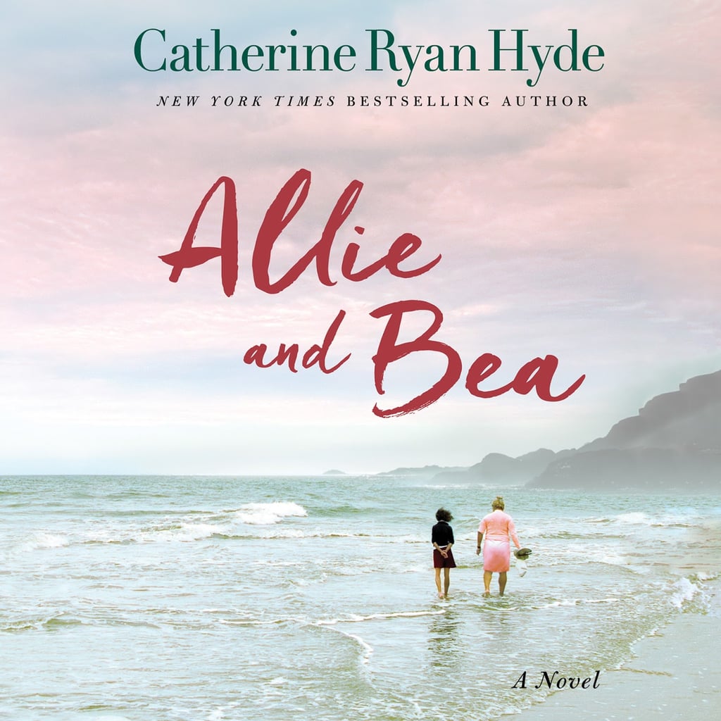 Allie and Bea by Catherine Ryan Hyde