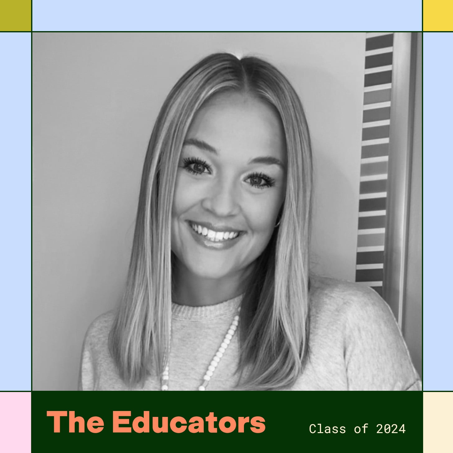 Natalie Ringold is pictured smiling with a colorful border and text that reads The Educators Class of 2024.