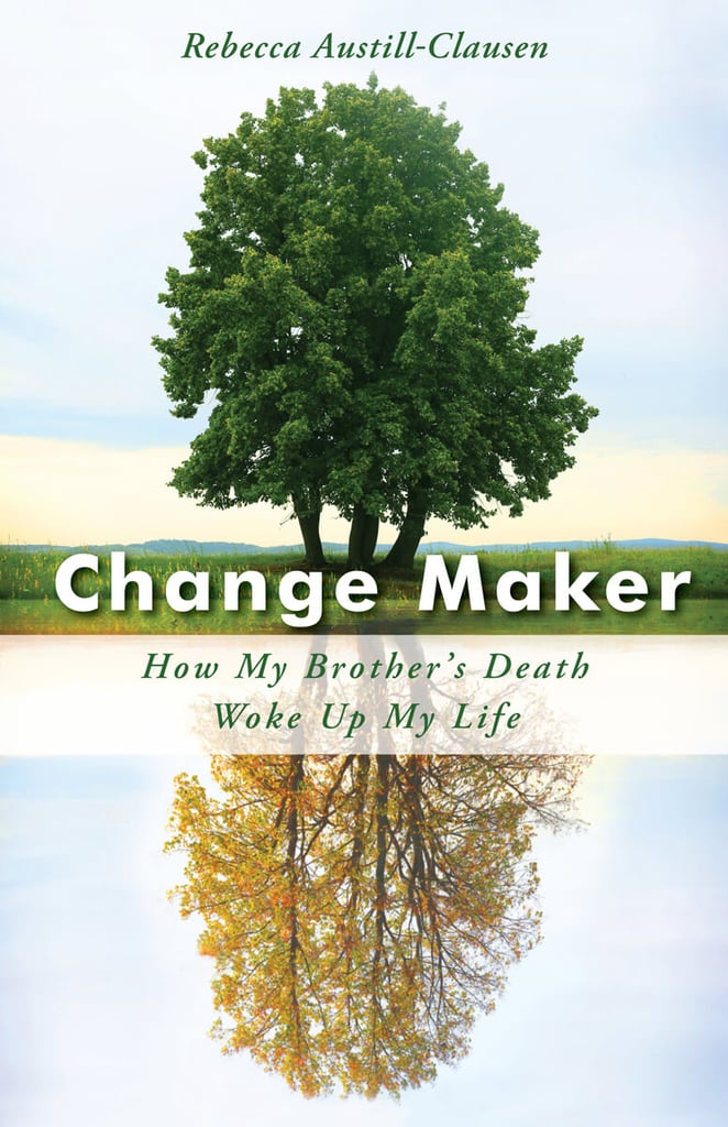 Change Maker by Rebecca Austill-Clausen