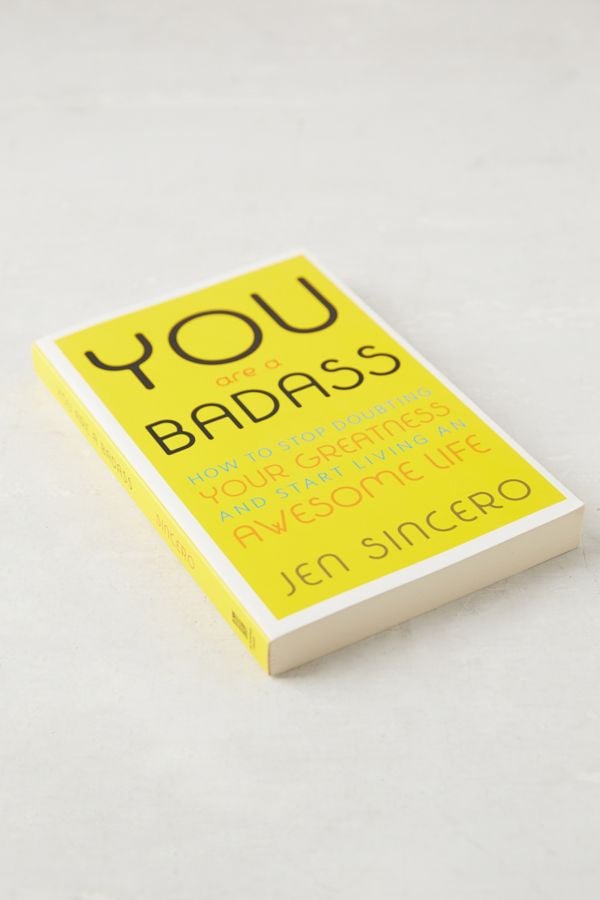 You Are a Badass by Jen Sincero