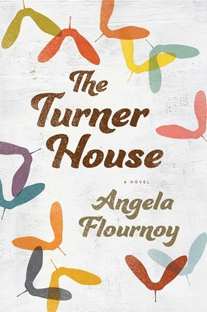 The Turner House Books About a Family POPSUGAR Entertainment Photo 8
