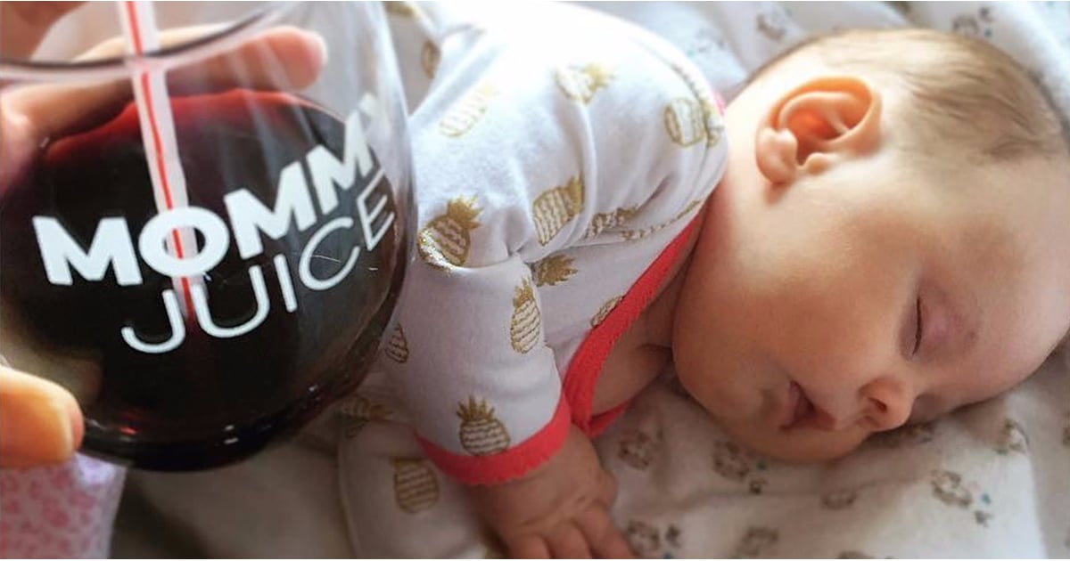Why Moms Who Drink Wine Are the Best POPSUGAR Family