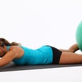 Tighten Up Your Tush With 3 Exercise-Ball Moves