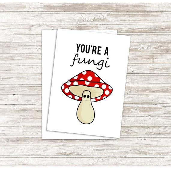 "You're a Fungi" Card