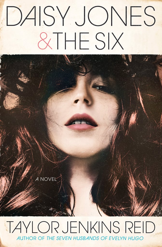 Daisy Jones & the Six by Taylor Jenkins Reid