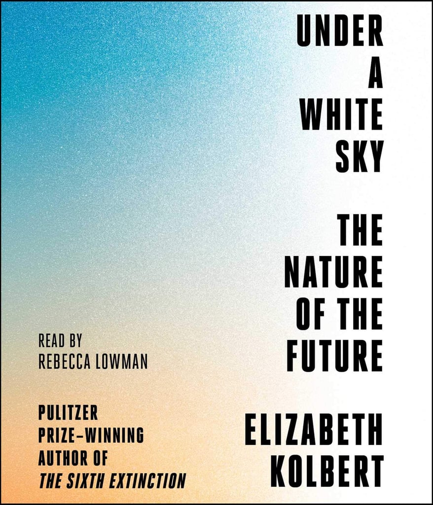 under a white sky by elizabeth kolbert