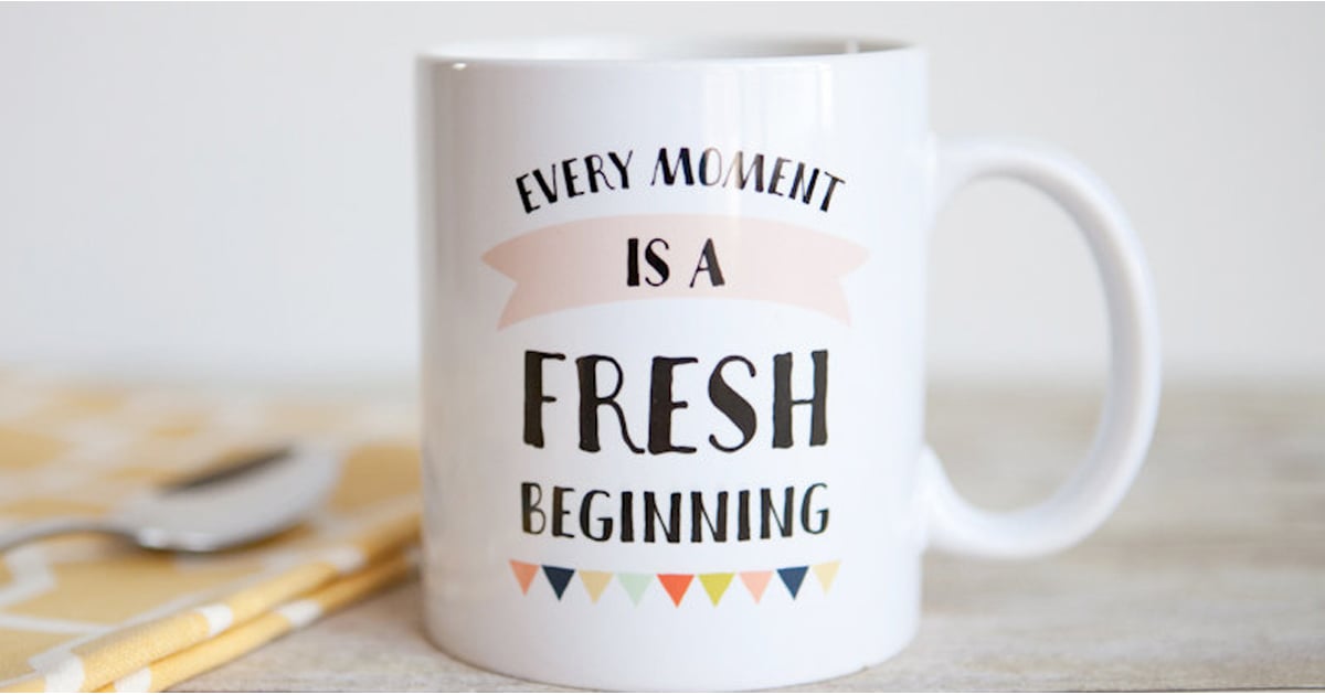 Inspirational Quote Gifts POPSUGAR Smart Living