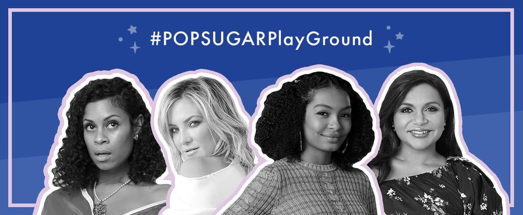 POPSUGAR Play/Ground Celebrity Lineup
