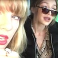 Taylor Swift and Gigi Hadid React to Hearing "I Don't Wanna Live Forever" on the Radio For the First Time