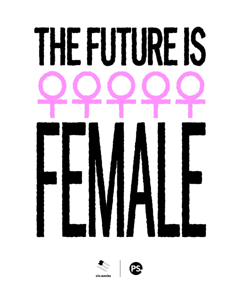 The Future Is Female | Printable Women's March Protest Signs | POPSUGAR
