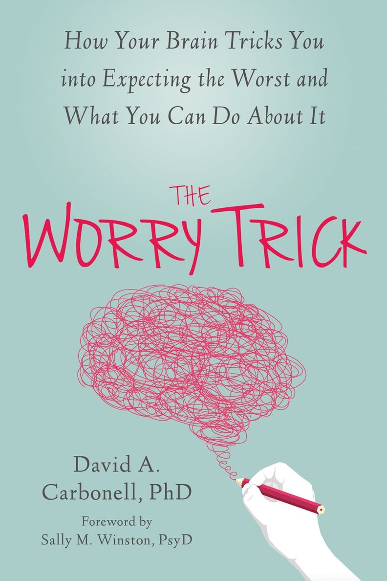 The Worry Trick by David A. Carbonell, PhD