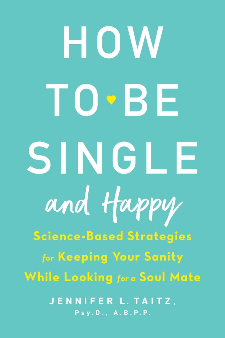 "How to Be Single and Happy" by Jennifer Taitz