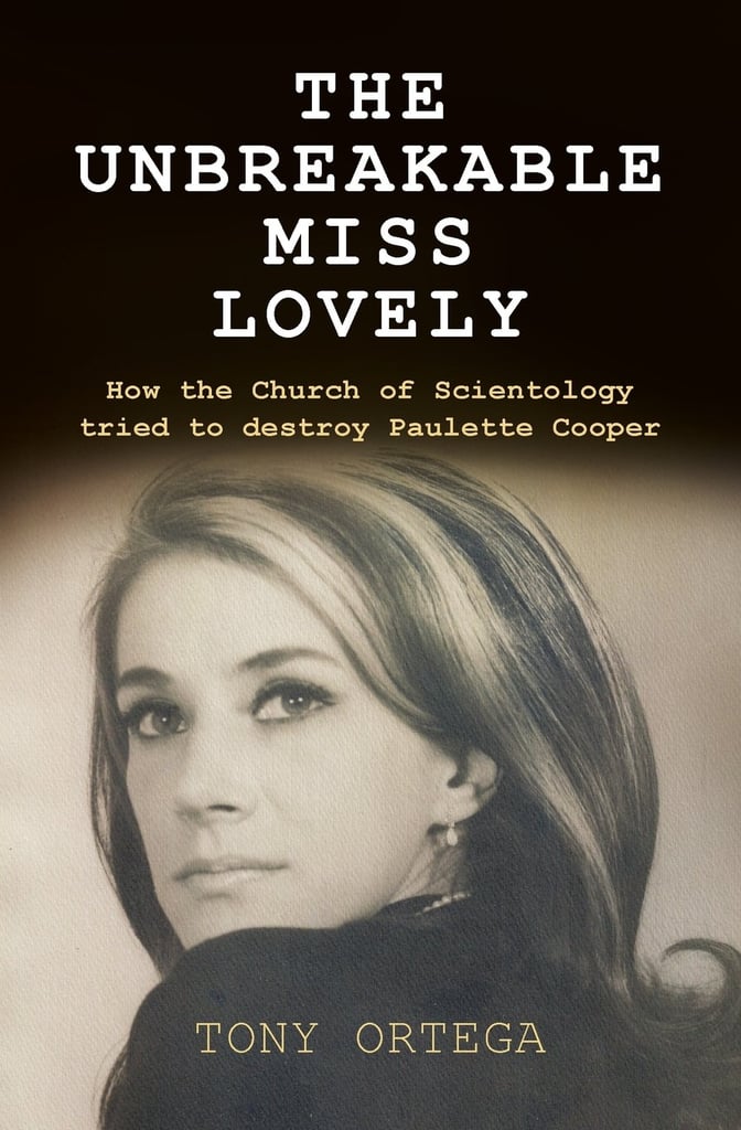 The Unbreakable Miss Lovely: How the Church of Scientology Tried to Destroy Paulette Cooper