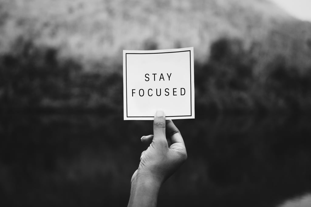 Focus On One Thing at a Time