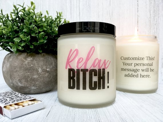 "Relax Bitch!" Candle