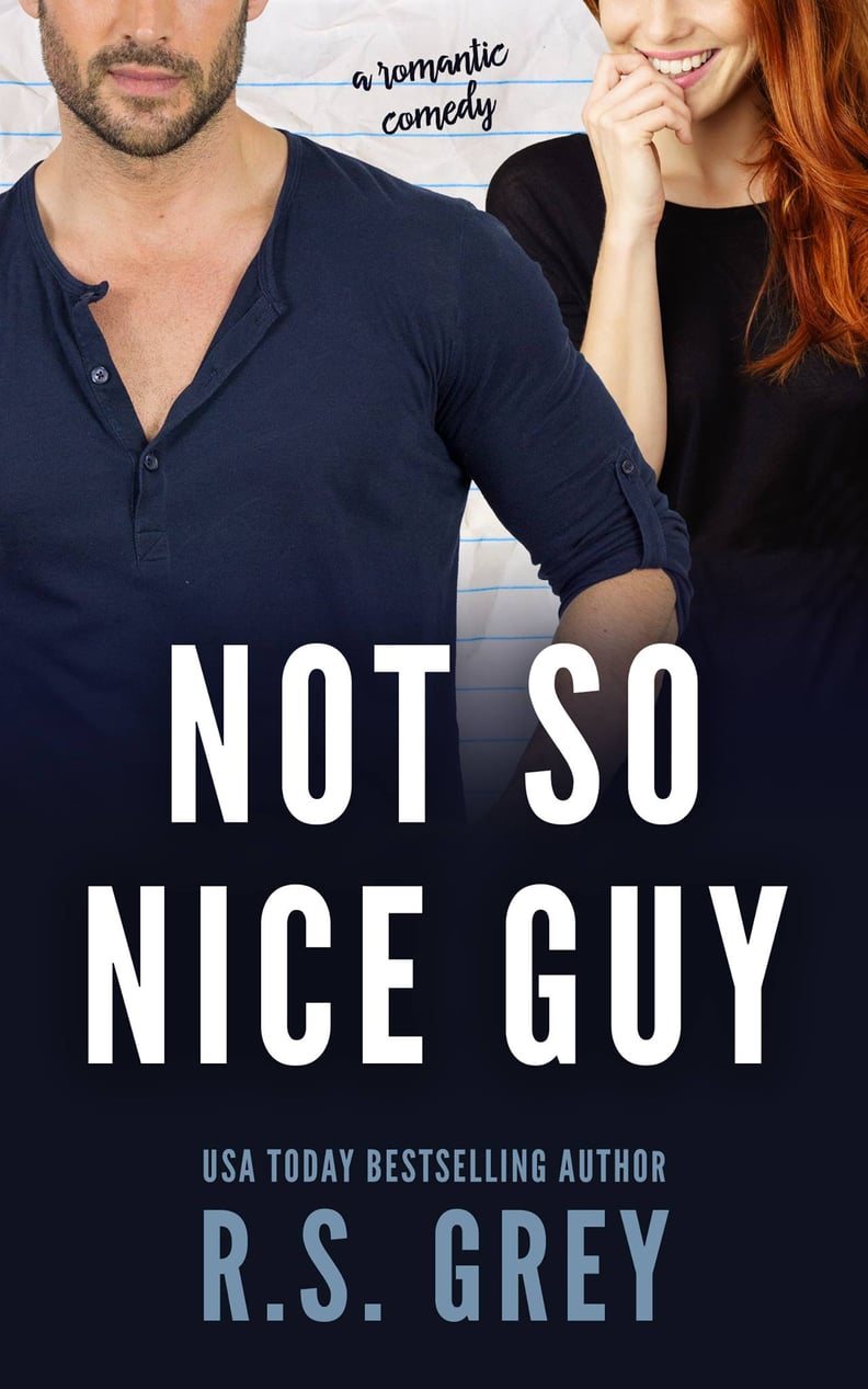 "Not So Nice Guy" by R.S. Grey
