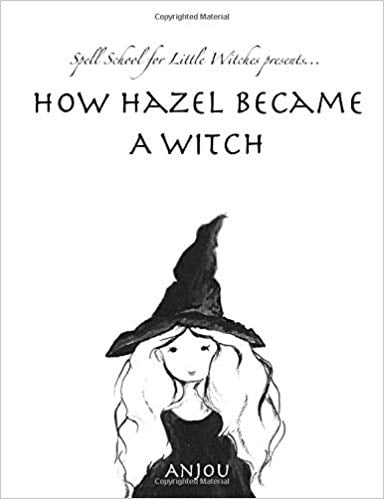 For Ages 9 to 11: How Hazel Became a Witch