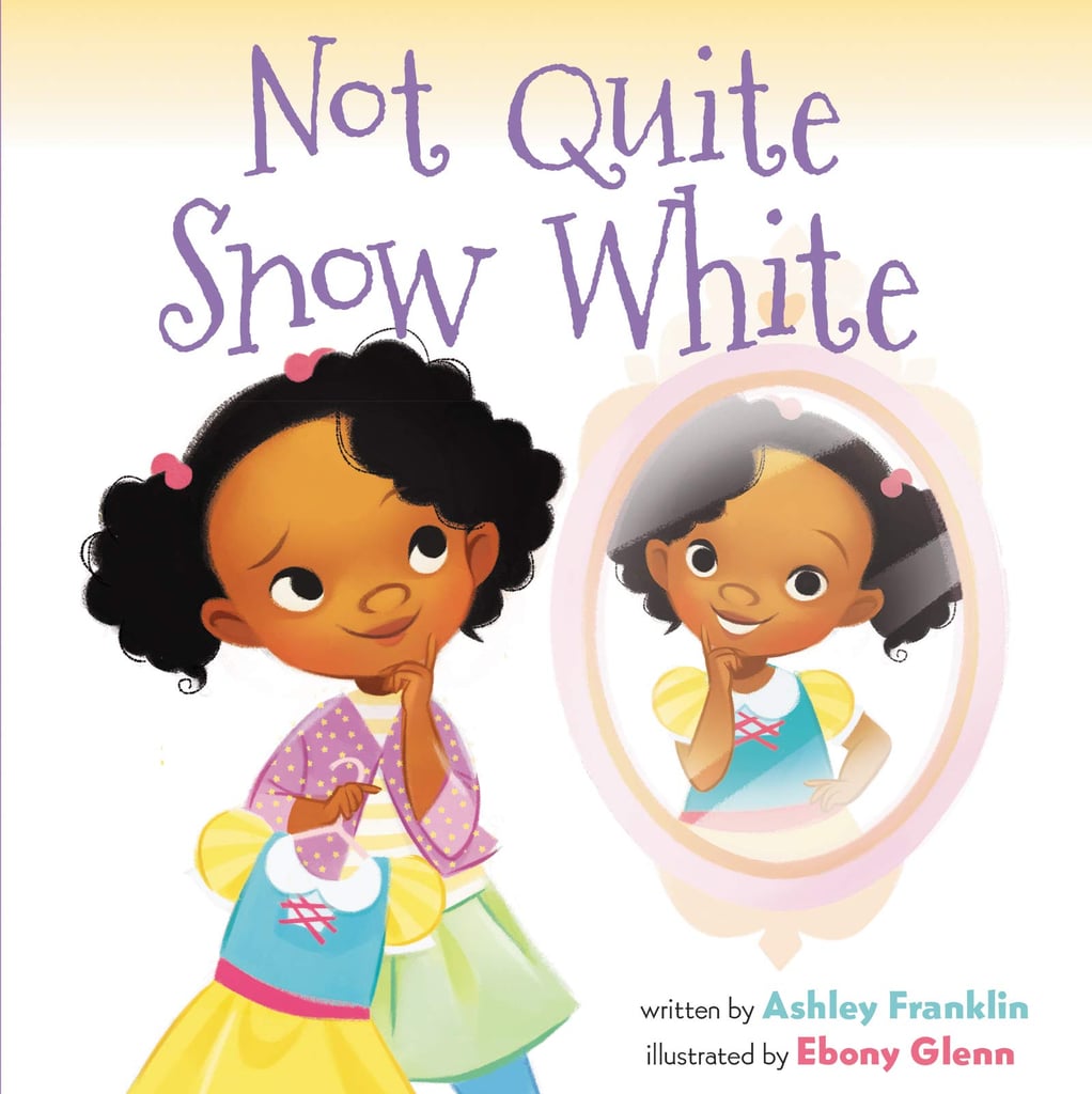 Not Quite Snow White by Ashley Franklin