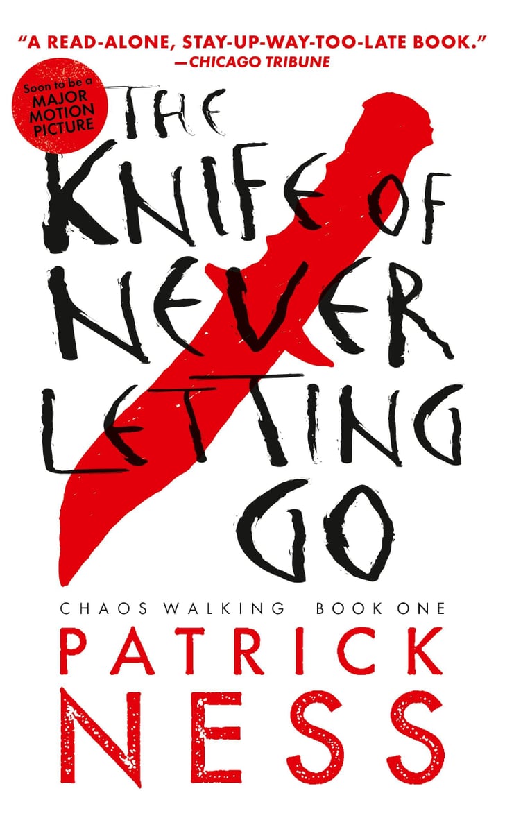 The Knife of Never Letting Go by Patrick Ness | Books Being Made Into Movies 2019 | POPSUGAR ...
