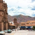 10 Reasons You Should Discover the Beauty of Cusco, Peru