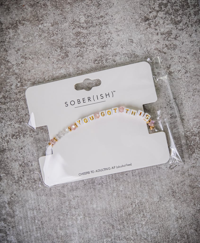 Sober(ish) You Got This Bracelet