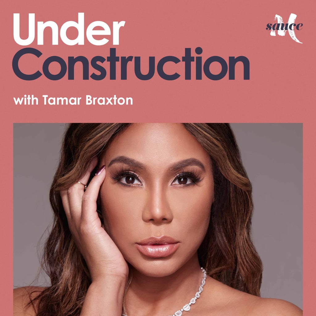 Under Construction With Tamar Braxton