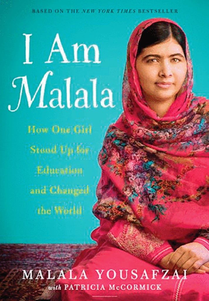 I Am Malala: How One Girl Stood Up for Education and Changed the World