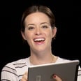 10 Things Only Sisters Will Understand, Featuring Claire Foy