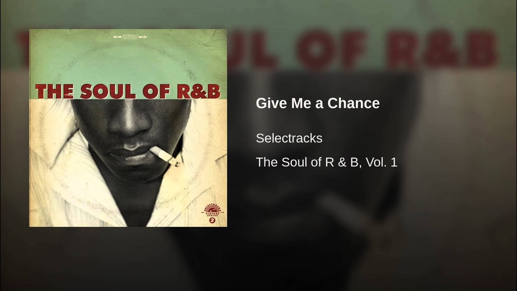 "Give Me a Chance" by Selectracks