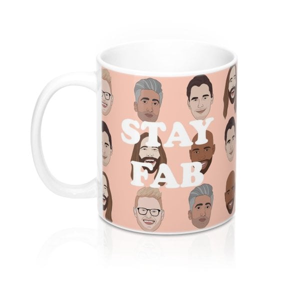 Queer Eye Stay Fab Mug  ($17)