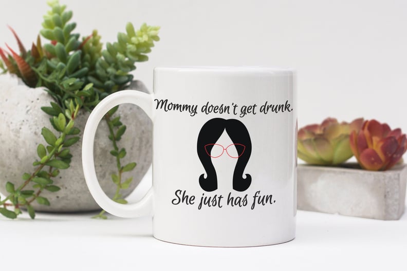 Mommy Just Has Fun Mug