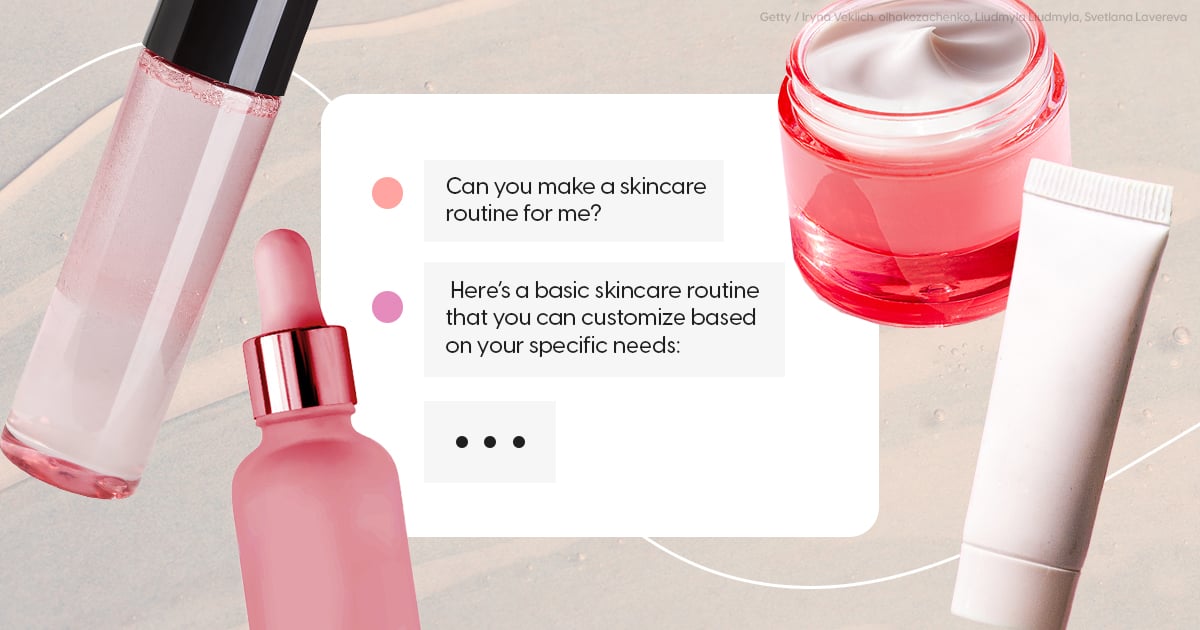 We Asked a Dermatologist to Rate ChatGPT's Skin-Care Advice
